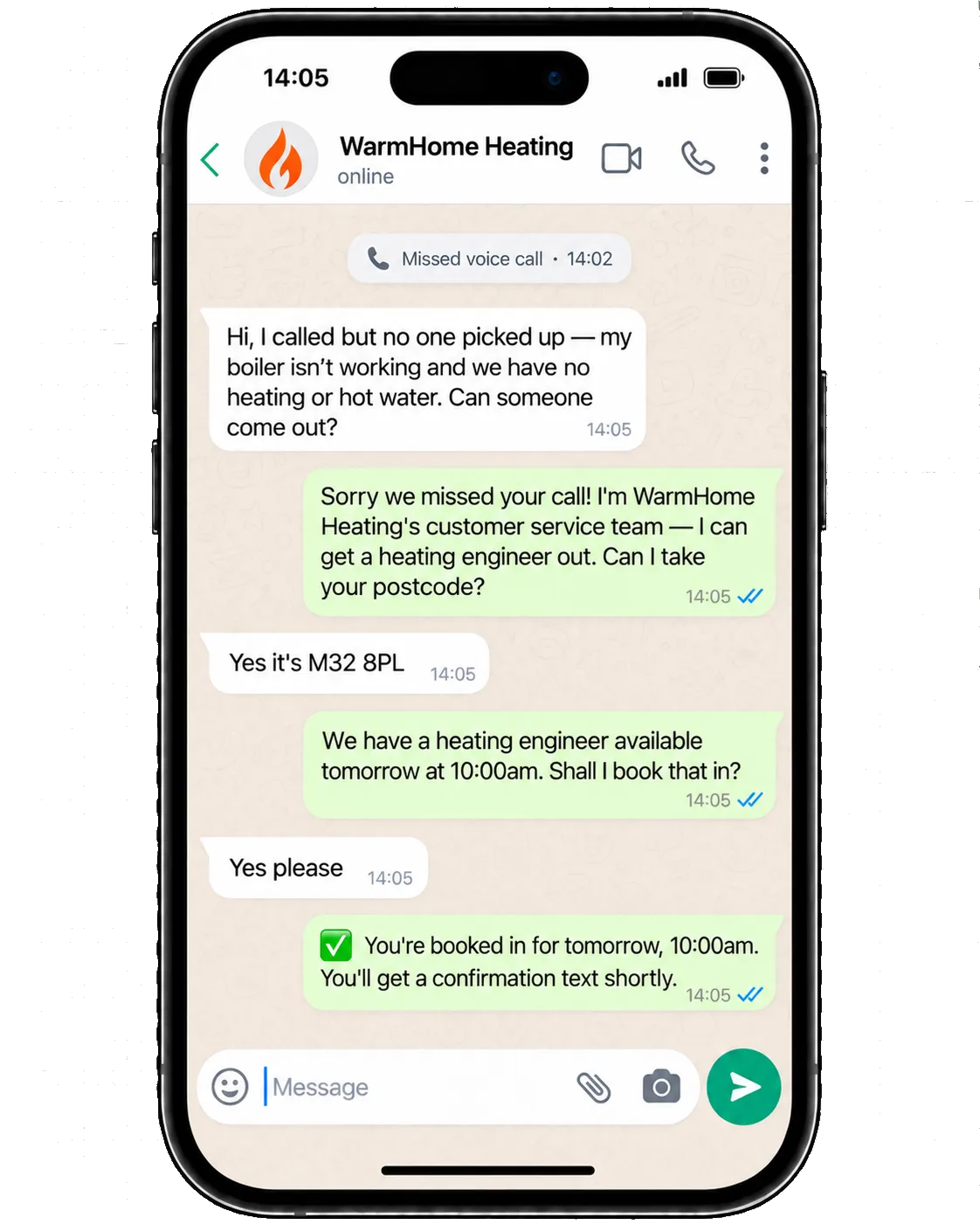 Example WhatsApp conversation in which a missed heating call is answered, qualified by postcode and booked for the following morning.